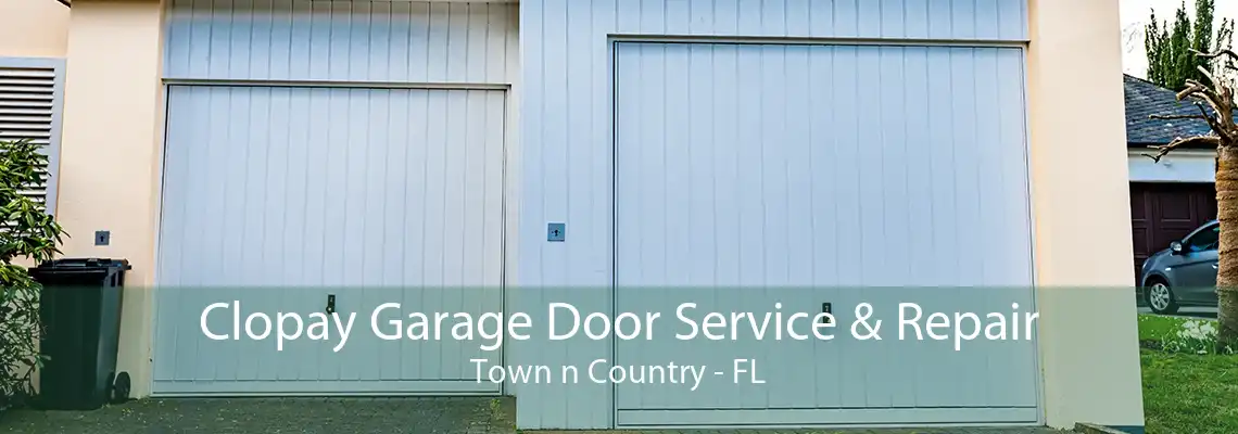 Clopay Garage Door Service & Repair Town n Country - FL