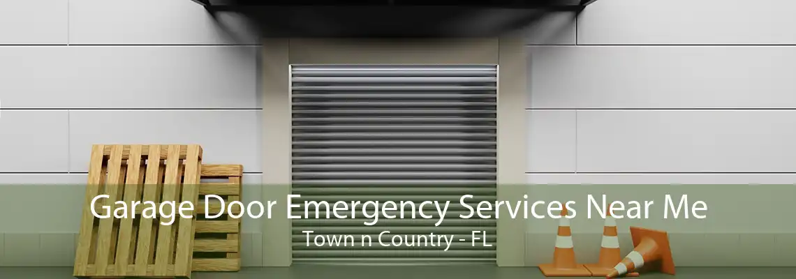 Garage Door Emergency Services Near Me Town n Country - FL