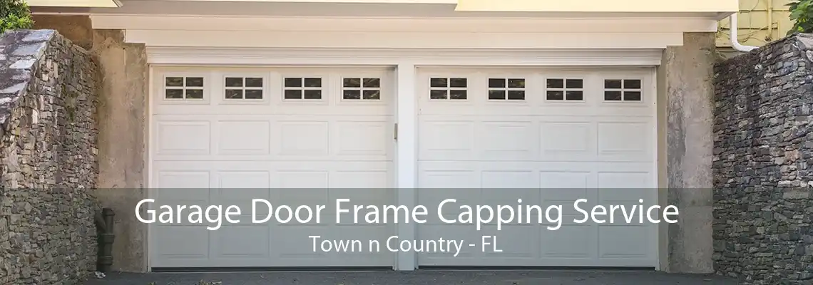 Garage Door Frame Capping Service Town n Country - FL