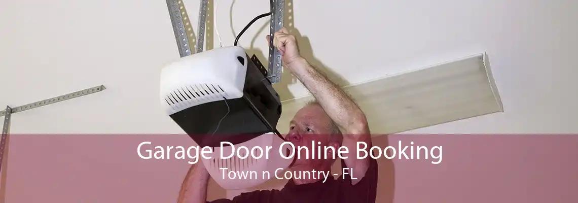 Garage Door Online Booking Town n Country - FL